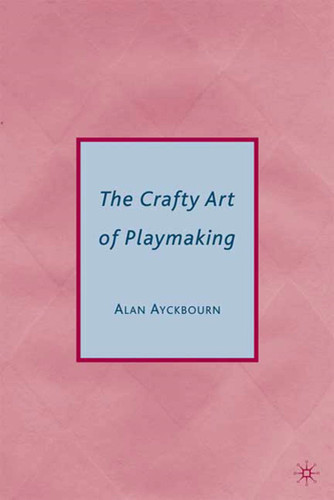 The Crafty Art of Playmaking book cover by Alan Ayckbourn