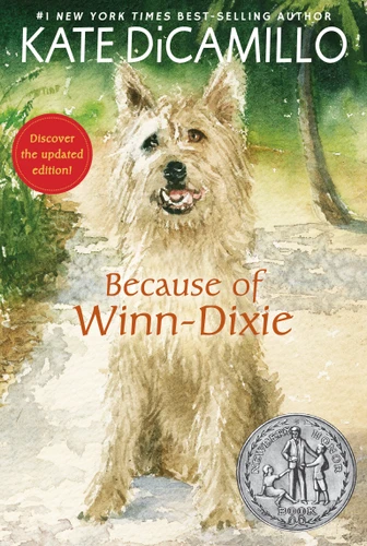Because of Winn-Dixie: (A Beloved Middle-Grade Classic About Friendship, Family, and a Dog That Changes Everything - For Kids Ages 9-12 in Grades 4-7) book cover by Kate DiCamillo