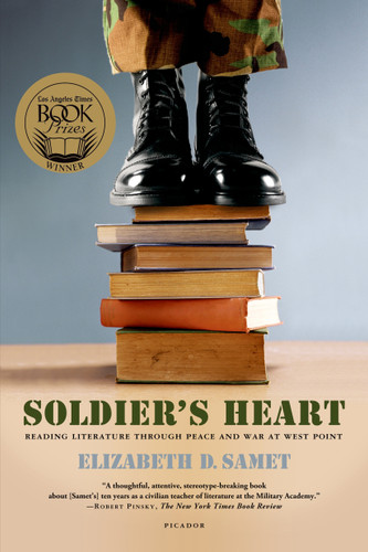 Soldier's Heart: Reading Literature Through Peace and War at West Point book cover by Elizabeth D. Samet