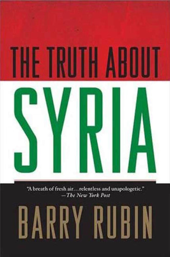 The Truth about Syria book cover by Barry Rubin