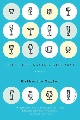 Rules for Saying Goodbye: A Novel book cover by Katherine Taylor