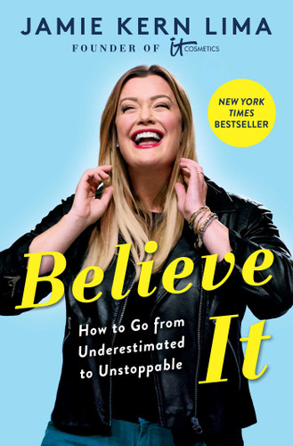 Believe IT: How to Go from Underestimated to Unstoppable book cover by Jamie Kern Lima