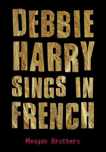 Debbie Harry Sings in French book cover by Meagan Brothers