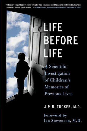 Life Before Life: Children's Memories of Previous Lives book cover by Jim B. Tucker, M.D.