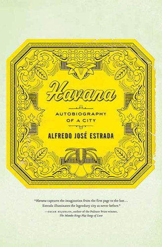Havana: Autobiography of a City book cover by Alfredo José Estrada