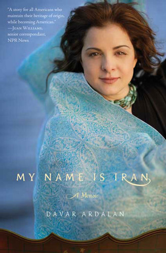 My Name Is Iran: A Memoir book cover by Davar Ardalan