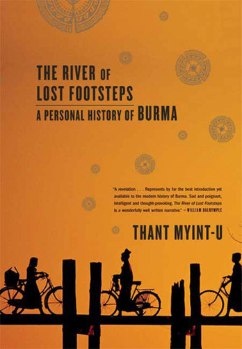 The River of Lost Footsteps: A Personal History of Burma book cover by Thant Myint-U