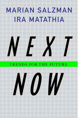 Next Now: Trends for the Future book cover by Marian Salzman, Ira Matathia