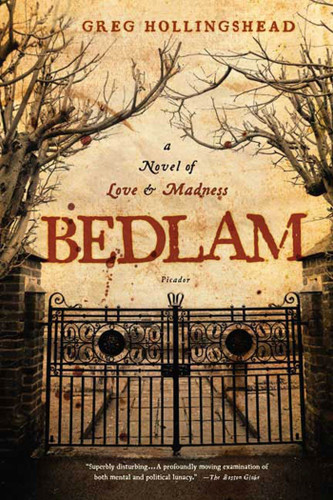 Bedlam: A Novel of Love and Madness book cover by Greg Hollingshead