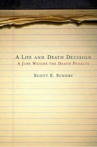 A Life and Death Decision: A Jury Weighs the Death Penalty book cover by Scott E. Sundby