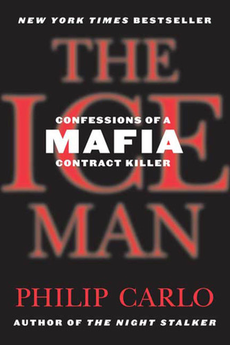 The Ice Man: Confessions of a Mafia Contract Killer book cover by Philip Carlo