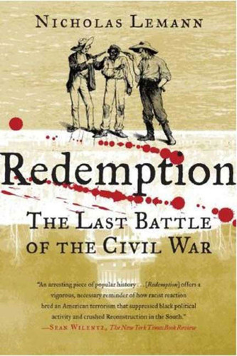 Redemption: The Last Battle of the Civil War book cover by Nicholas Lemann