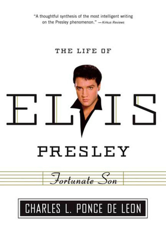 Fortunate Son: The Life of Elvis Presley book cover by Charles L. Ponce de Leon