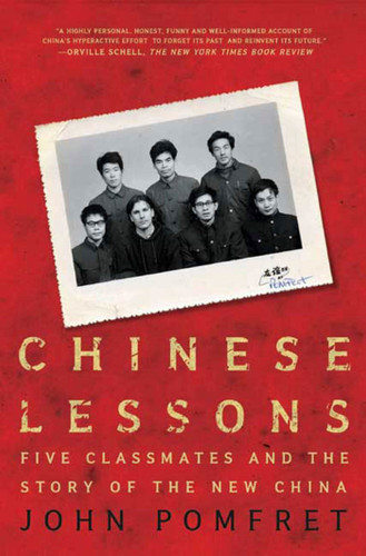 Chinese Lessons: Five Classmates and the Story of the New China book cover by John Pomfret