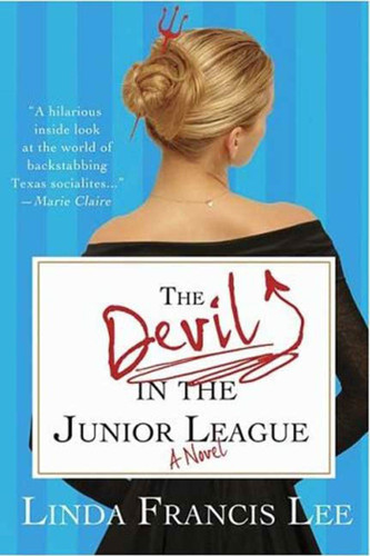 The Devil in the Junior League: A Novel book cover by Linda Francis Lee