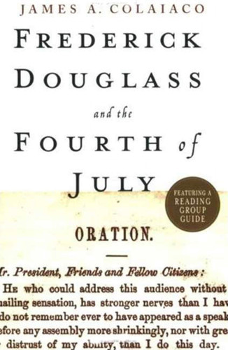 Frederick Douglass and the Fourth of July book cover by James A. Colaiaco