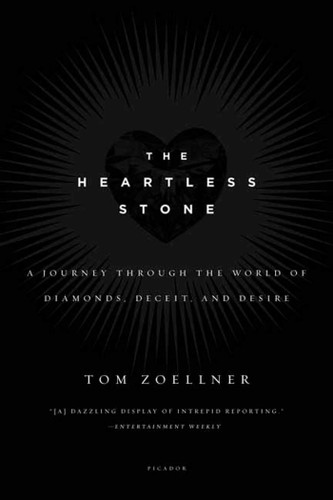 The Heartless Stone: A Journey Through the World of Diamonds, Deceit, and Desire book cover by Tom Zoellner