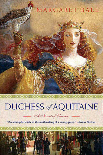 Duchess of Aquitaine: A Novel of Eleanor book cover by Margaret Ball