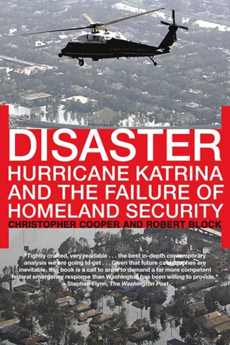 Disaster: Hurricane Katrina and the Failure of Homeland Security book cover by Christopher Cooper, Robert Block