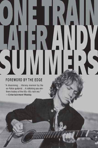 One Train Later: A Memoir book cover by Andy Summers