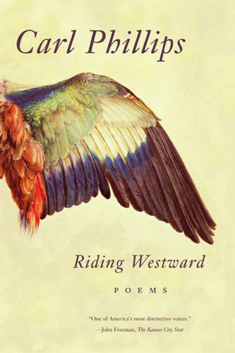 Riding Westward: Poems book cover by Carl Phillips