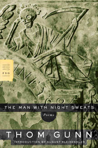 The Man with Night Sweats: Poems (FSG Poetry) book cover by Thom Gunn