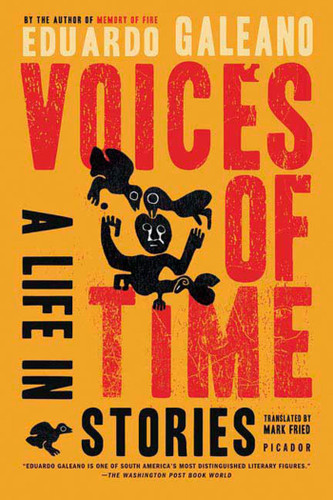 Voices of Time: A Life in Stories book cover by Eduardo Galeano