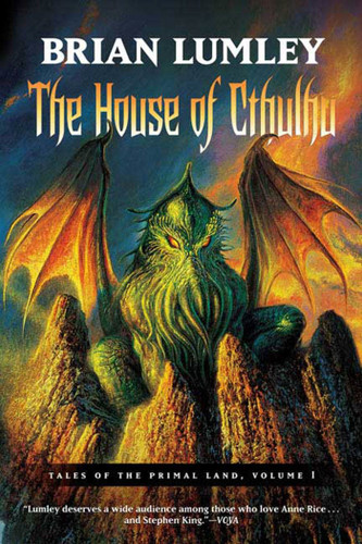 The House of Cthulhu: Tales of the Primal Land Vol. 1 (Tales of the Primal Land) book cover by Brian Lumley