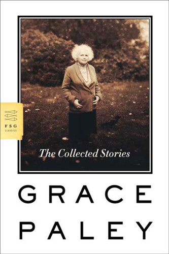 The Collected Stories (FSG Classics) book cover by Grace Paley