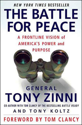 The Battle for Peace: A Frontline Vision of America's Power and Purpose book cover by Tony Zinni, Tony Koltz