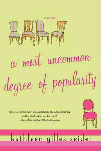 A Most Uncommon Degree of Popularity: A Novel book cover by Kathleen Gilles Seidel