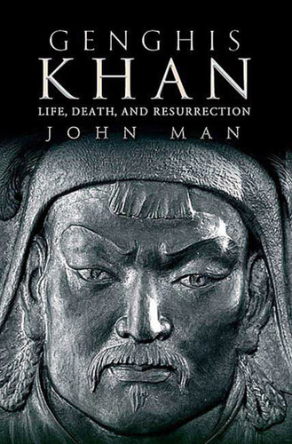 Genghis Khan: Life, Death, and Resurrection book cover by John Man