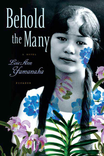 Behold the Many: A Novel book cover by Lois-Ann Yamanaka