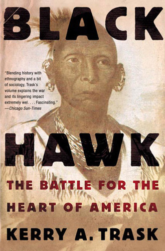 Black Hawk: The Battle for the Heart of America book cover by Kerry A. Trask