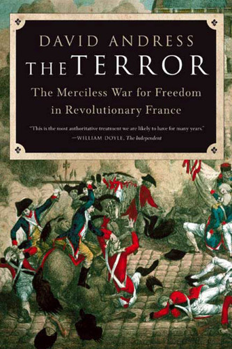 The Terror: The Merciless War for Freedom in Revolutionary France book cover by David Andress