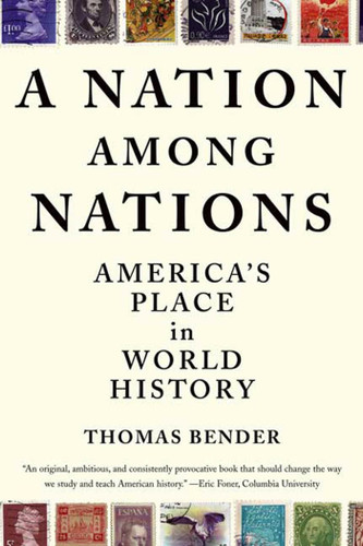 A Nation Among Nations: America's Place in World History book cover by Thomas Bender