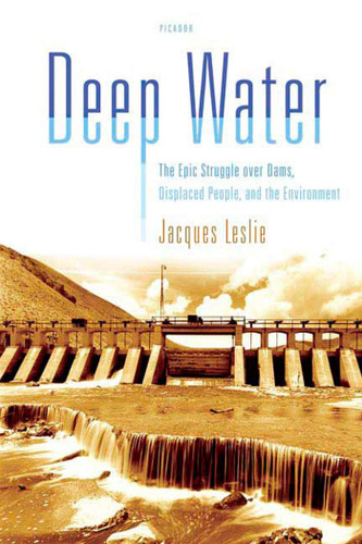 Deep Water: The Epic Struggle over Dams, Displaced People, and the Environment book cover by Jacques Leslie