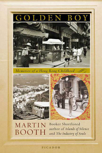 Golden Boy: Memories of a Hong Kong Childhood book cover by Martin Booth