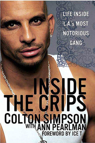 Inside the Crips: Life Inside L.A.'s Most Notorious Gang book cover by Ann Pearlman, Colton Simpson