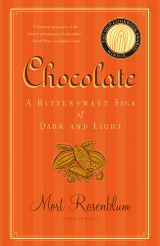 Chocolate: A Bittersweet Saga of Dark and Light book cover by Mort Rosenblum