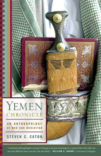 Yemen Chronicle: An Anthropology of War and Mediation book cover by Steven C. Caton