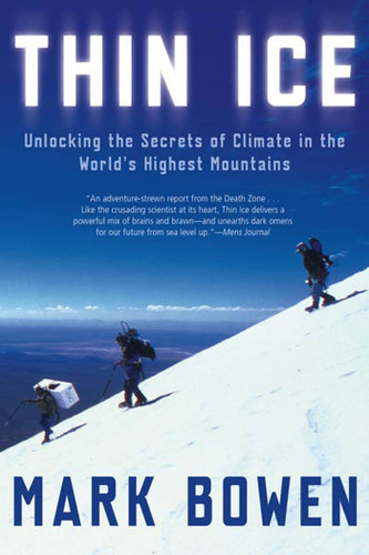 Thin Ice: Unlocking the Secrets of Climate in the World's Highest Mountains book cover by Mark Bowen