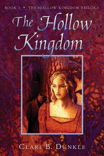The Hollow Kingdom: Book I -- The Hollow Kingdom Trilogy (Hollow Kingdom Trilogy #1) book cover by Clare B. Dunkle