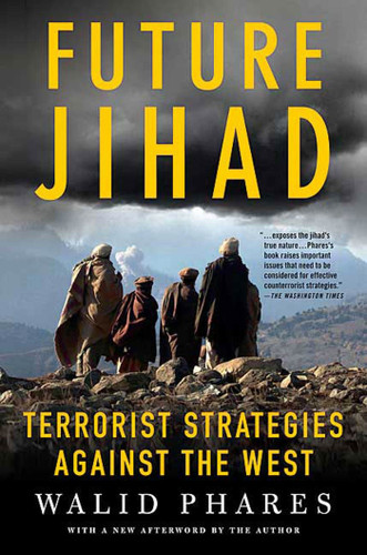 Future Jihad: Terrorist Strategies against the West book cover by Walid Phares