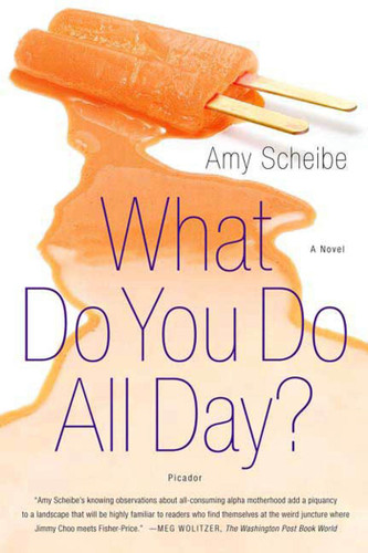 What Do You Do All Day?: A Novel book cover by Amy Scheibe