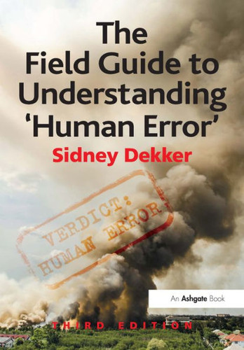 Field Guide to Understanding 'human Error' Field Guide to Understanding 'human Error'