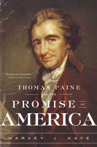 Thomas Paine and the Promise of America: A History & Biography book cover by Harvey J. Kaye