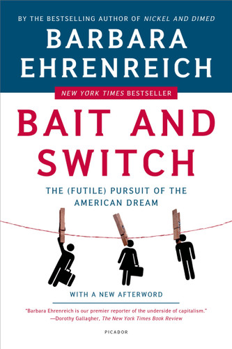 Bait and Switch: The (Futile) Pursuit of the American Dream book cover by Barbara Ehrenreich