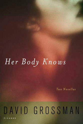 Her Body Knows: Two Novellas book cover by David Grossman