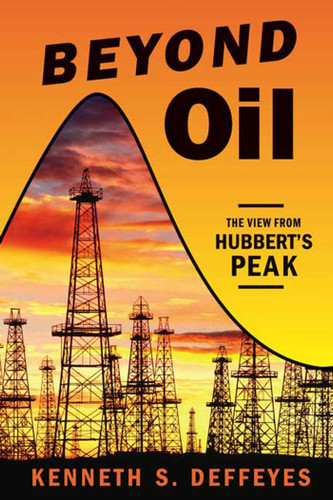 Beyond Oil: The View from Hubbert's Peak book cover by Kenneth S. Deffeyes